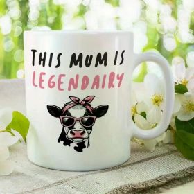 Legendairy Mom - Funny Cow-Themed Ceramic Mug for Mother's Day, Birthday, Easter, Thanksgiving & Christmas -